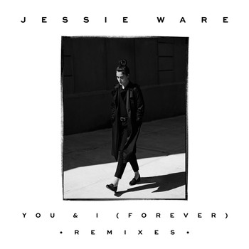 Jessie Ware - You & I (Forever) (Remixes)