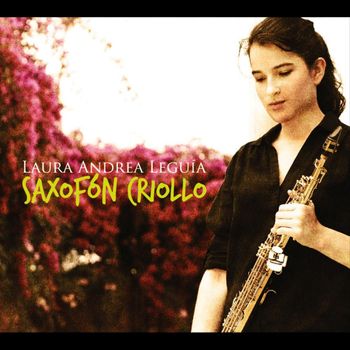 Laura Andrea Leguía - Saxofón Criollo
