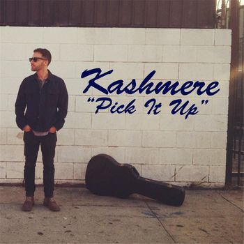 Kashmere - Pick It Up