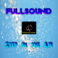 Fullsound - Step In The Air