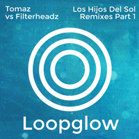 Tomaz Vs Filterheadz - Los Hijos Del Sol Remixes, Pt. 1