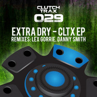 Extra Dry - CLTX EP