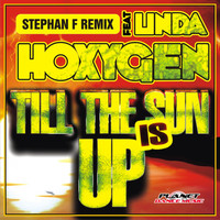 Hoxygen Feat Linda - Till The Sun Is Up (Stephan F Remix)