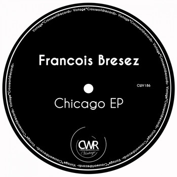 Francois Bresez - Chicago EP