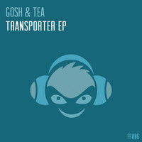 Gosh & Tea - Transporter EP