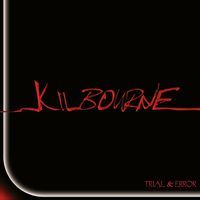 Kilbourne - Trial & Error (Explicit)