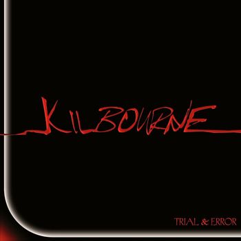Kilbourne - Trial & Error (Explicit)