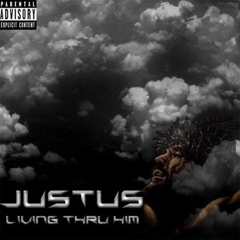 Justus - Living Thru Him