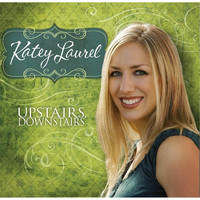 Katey Laurel - Upstairs Downstairs