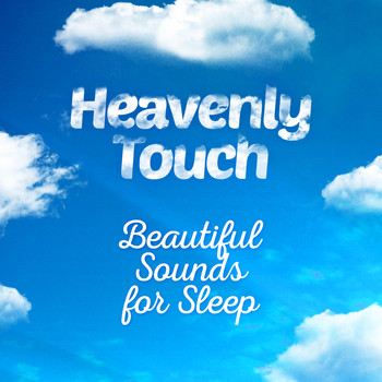 Instrumental - Heavenly Touch: Beautiful Sounds for Sleep