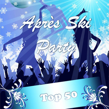 Various Artists - Après Ski Party, Top 50