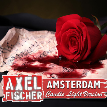 Axel Fischer - Amsterdam (Candle Light Version)