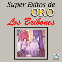 Los Bribones - Super Exitos de Oro