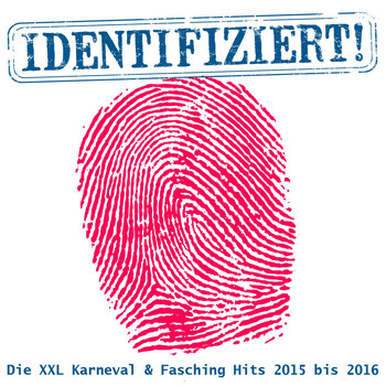 Various Artists - Identifiziert - Die XXL Karneval & Fasching Hits 2015 bis 2016