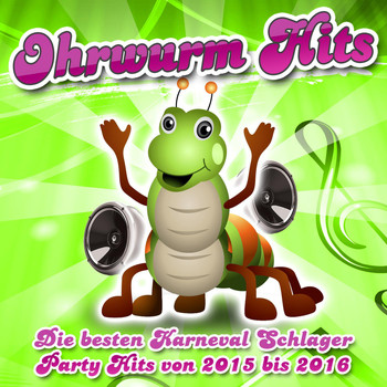 Various Artists - Ohrwurm Hits - Die besten Karneval Schlager Party Hits von 2015 bis 2016