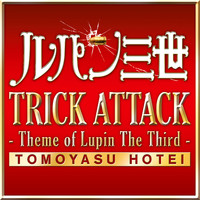 Hotei - Trick Attack -Theme Of Lupin The Third-