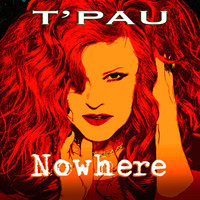 T'Pau - Nowhere