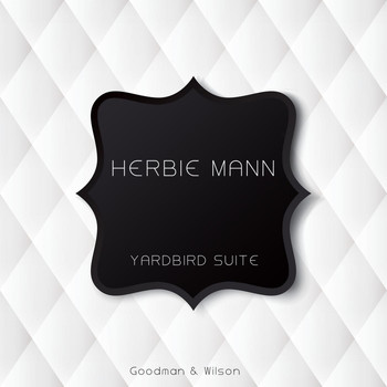 Herbie Mann - Yardbird Suite