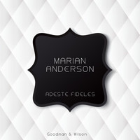 Marian Anderson - Adeste Fideles