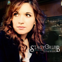Stacy Grubb - From the Barroom to the Steeple