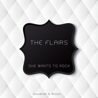 The Flairs - She Wants to Rock