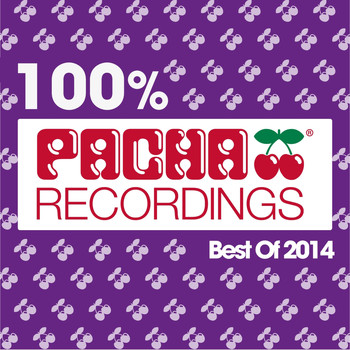 Various Artists - 100% Pacha Recordings (Explicit)