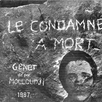 Mouloudji - Le condamné à mort de Jean Genet 1967