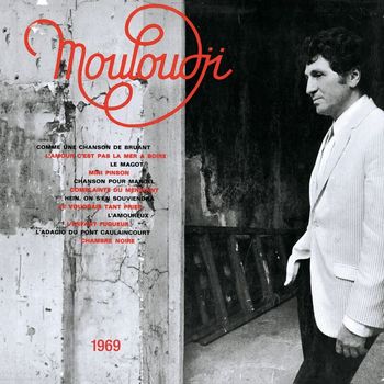 Mouloudji - Chanson pour ma mélancolie 1969