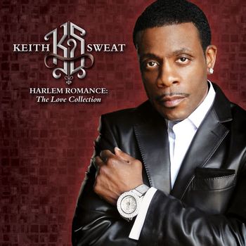 Keith Sweat - Harlem Romance: The Love Collection