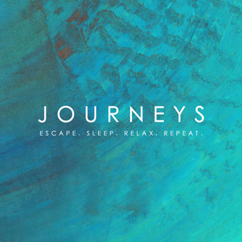 Various Artists - Journeys - Escape. Sleep. Relax. Repeat.