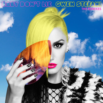 Gwen Stefani - Baby Don't Lie (The Remixes)