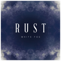 Rust - White Fog