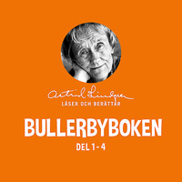 Astrid Lindgren - Bullerbyboken - Astrid Lindgren läser och berättar (Del 1-4)