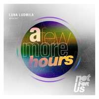Luna Ludmila - A Few More Hours EP