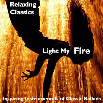 Dune - Light My Fire: Relaxing Classics