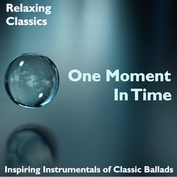 Dune - One Moment In Time: Relaxing Classics