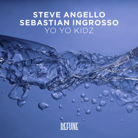 Steve Angello and Sebastian Ingrosso - Yo Yo Kidz
