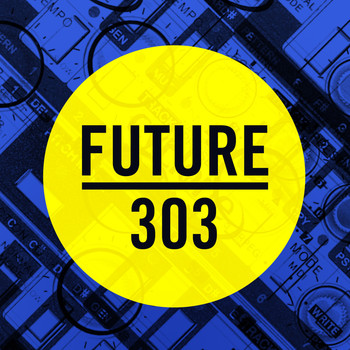 Various Artists - Future 303