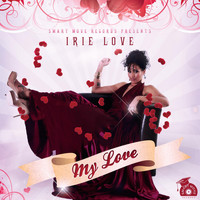 Irie Love - My Love