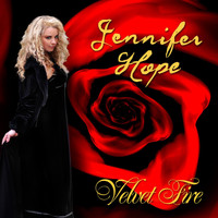 Jennifer Hope - Velvet Fire