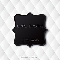 Earl Bostic - I Got Loaded