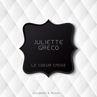 Juliette Greco - Le Coeur Casse