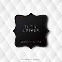 Yusef Lateef - Blues in Space