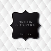 Arthur Alexander - Sally Sue