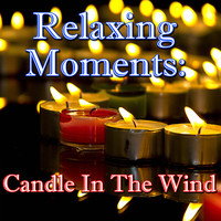 Wilderness - Relaxing Moments: Candle In The Wind