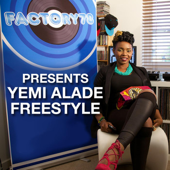 Factory78 - Factory78 Presents Yemi Alade Freestyle