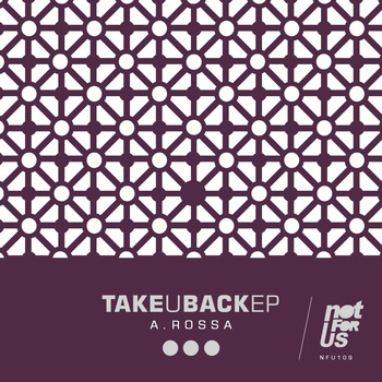 A.Rossa - Take U Back EP