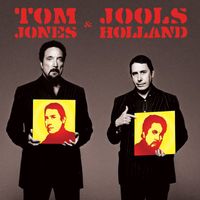 Jools Holland & Tom Jones - Tom Jones & Jools Holland