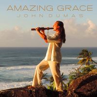 John Dumas - Amazing Grace