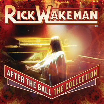 Rick Wakeman - After The Ball: The Collection